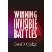 Winning Invisible Battles by David Oyedepo 